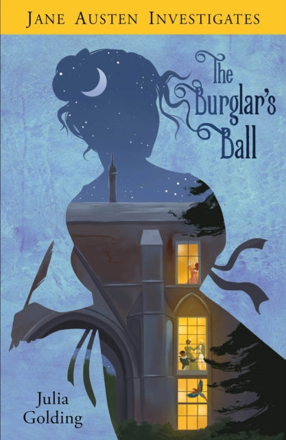 Jane Austen Investigates, The Burglar's Ball 9781782643456 Julia Golding
