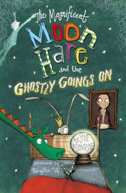 Book cover of: Magnificent Moon Hare and the Ghostly Goings On. By: Sue Monroe