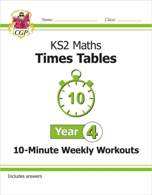 Book cover of: KS2 Year 4 Maths Times Tables 10-Minute Weekly Workouts