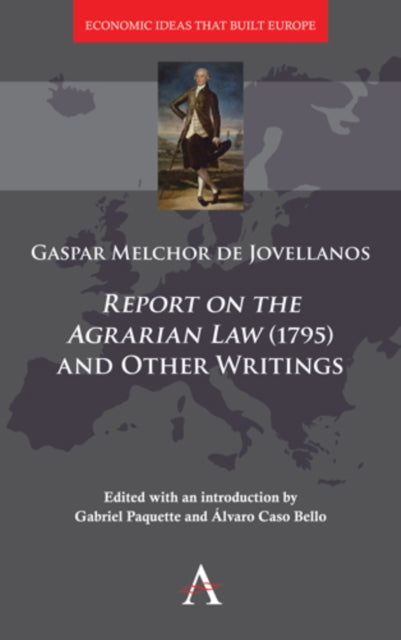 Book cover of: 'Report on the Agrarian Law' (1795) and Other Writings. By: Gaspar Melchor De Jovellanos