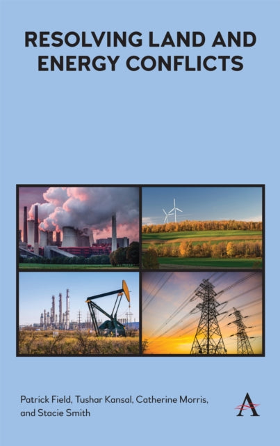 Book cover of: Resolving Land and Energy Conflicts. By: Patrick Field