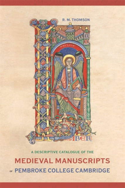 Book cover of: Descriptive Catalogue of the Medieval Manuscripts of Pembroke College, Cambridge. By: R. M. Thomson
