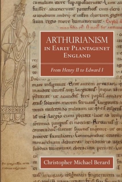 Book cover of: Arthurianism in Early Plantagenet England. By: Christopher Michael Berard