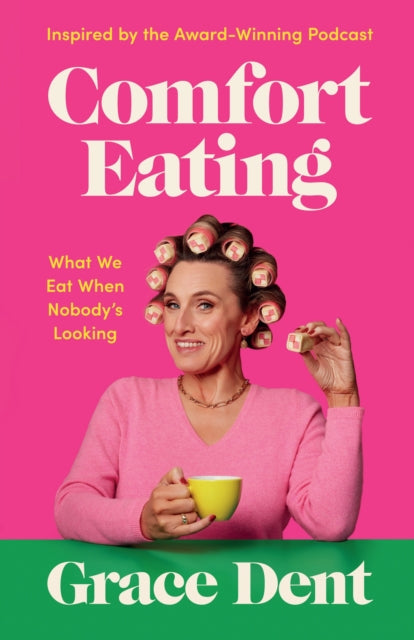 Book cover of: Comfort Eating. By: Grace Dent