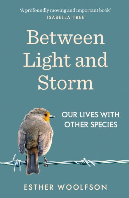 Book cover of: Between Light and Storm. By: Esther Woolfson