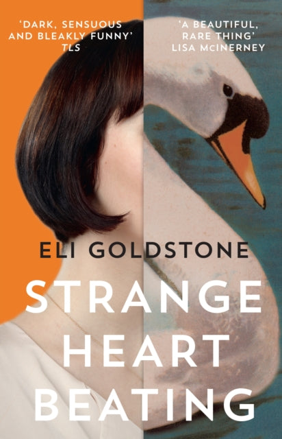 Book cover of: Strange Heart Beating. By: Eli Goldstone (author)