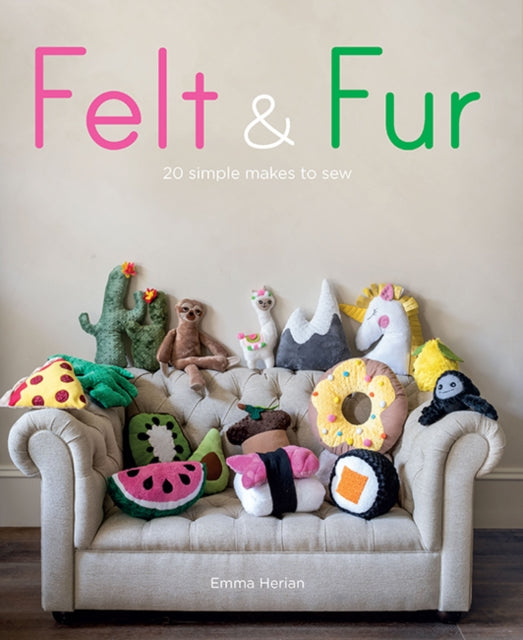 Book cover of: Felt & Fur. By: Emma Herian