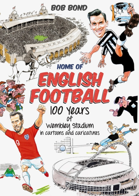 Book cover of: Home of English Football. By: Bob Bond