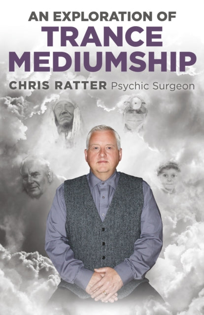 Book cover of: Exploration of Trance Mediumship, An. By: Chris Ratter