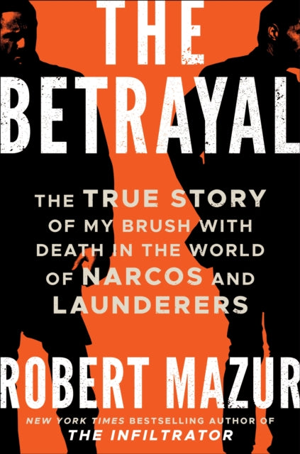 Book cover of: Betrayal. By: Robert Mazur