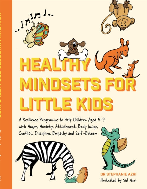 Book cover of: Healthy Mindsets for Little Kids. By: Stephanie Azri