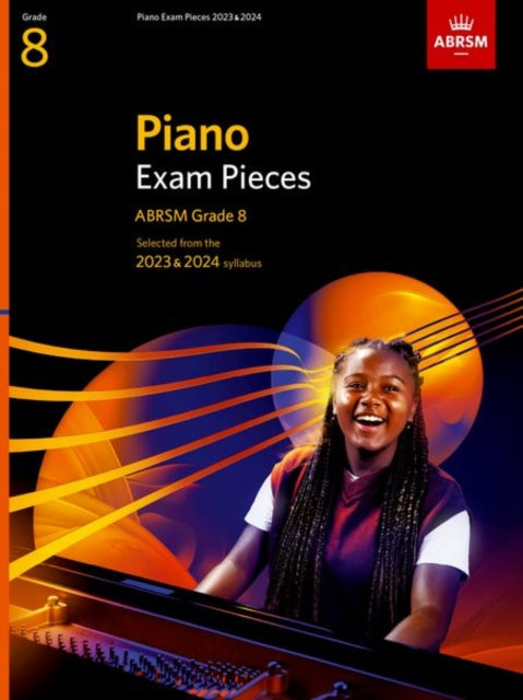 Book cover of: Piano Exam Pieces 2023 & 2024, ABRSM Grade 8. By: ABRSM