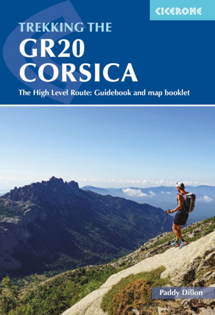 Trekking the GR20 Corsica, The High Level Route: Guidebook and map booklet 9781786310675 Paddy Dillon