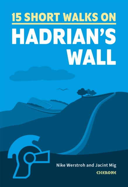 Book cover of: 15 Short Walks Hadrian and #039;s Wall. By: Mark Richards