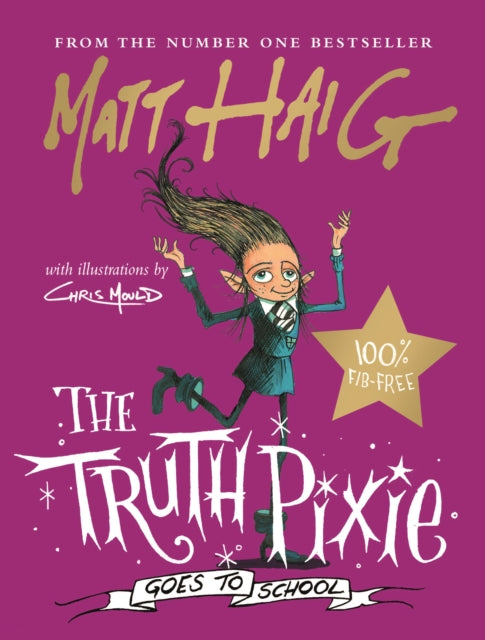 Book cover of: Truth Pixie Goes to School. By: Matt Haig
