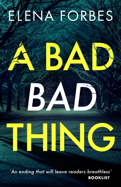 Book cover of: Bad Bad Thing. By: Elena Forbes