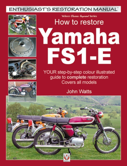 Book cover of: Yamaha Fs1-E, How to Restore. By: Watts, John
