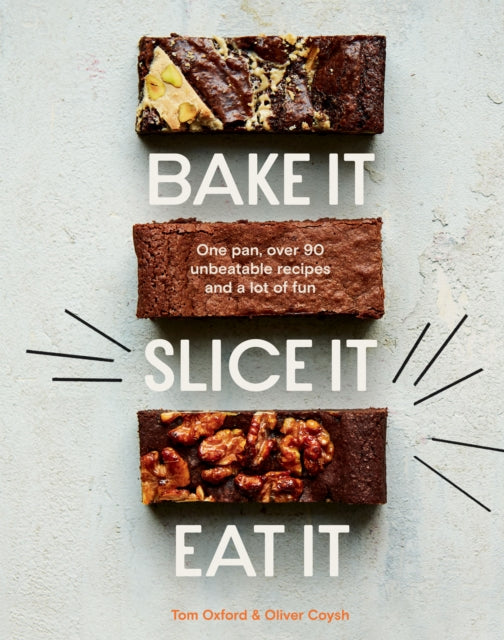 Book cover of: Bake It. Slice It. Eat It.. By: The Exploding Bakery