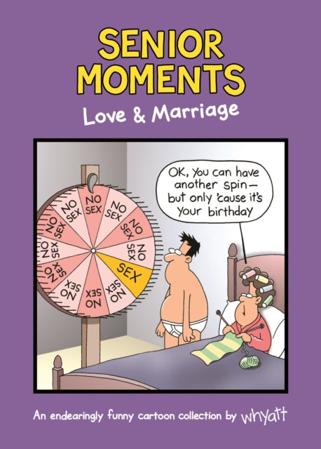 Book cover of: Senior Moments: Love & Marriage. By: Tim Whyatt