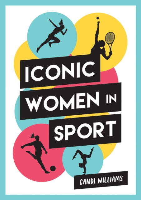 Book cover of: Iconic Women in Sport. By: Candi Williams