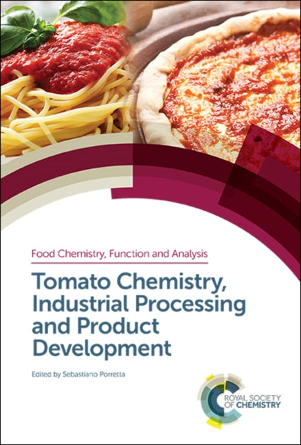 Book cover of: Tomato Chemistry, Industrial Processing and Product Development. By: Sebastiano Porretta