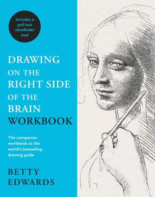 Drawing on the Right Side of the Brain Workbook, The companion workbook to the world's bestselling drawing guide 9781788163668 Betty Edwards