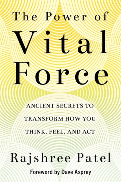 Book cover of: Power of Vital Force. By: Rajshree Patel