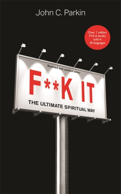 Book cover of: F**k It (Revised and Updated Edition). By: John Parkin