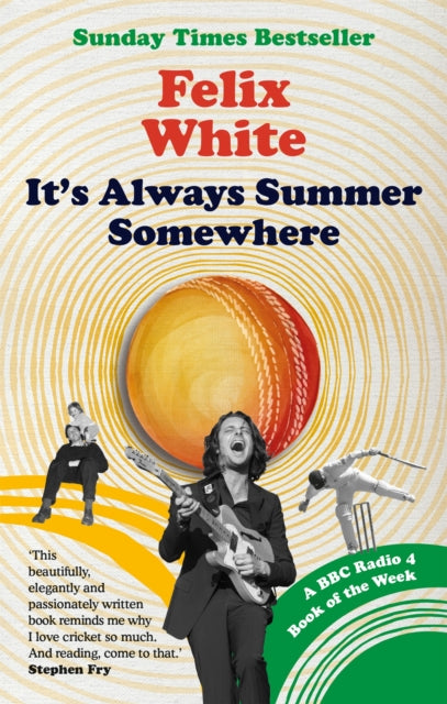 Book cover of: It's Always Summer Somewhere. By: Felix White