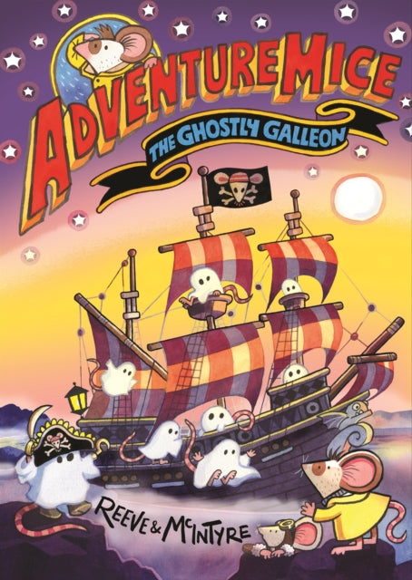 Adventuremice: The Ghostly Galleon 9781788453288 Mcintyre REEVE