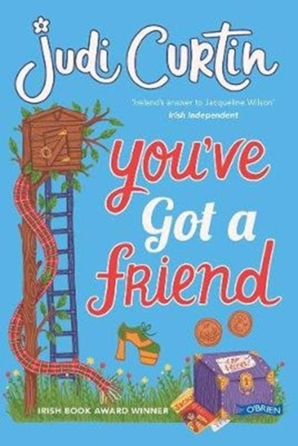 Book cover of: You've Got A Friend. By: Judi Curtin