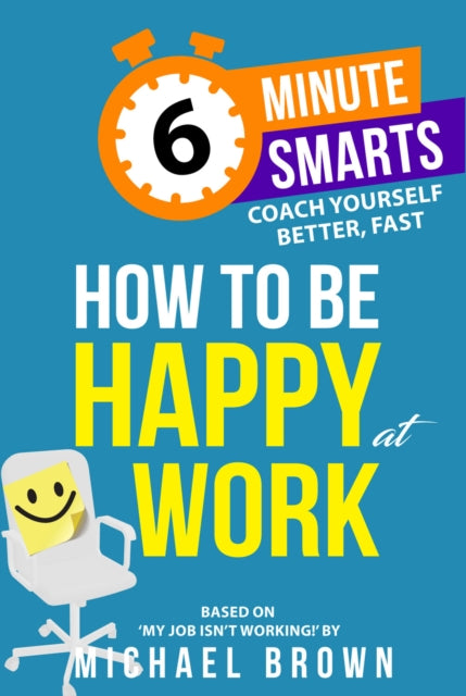 Book cover of: How to be Happy at Work. By: Brown