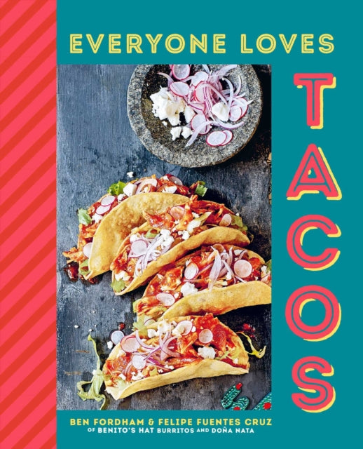 Book cover of: Everyone Loves Tacos. By: Ben Fordham