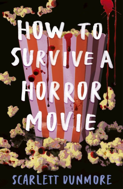 How to Survive a Horror Movie 9781788957120 Scarlett Dunmore