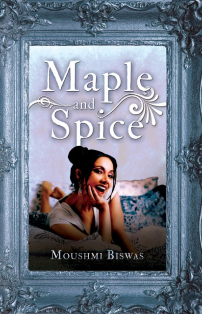 Book cover of: Maple and Spice. By: Moushmi Biswas