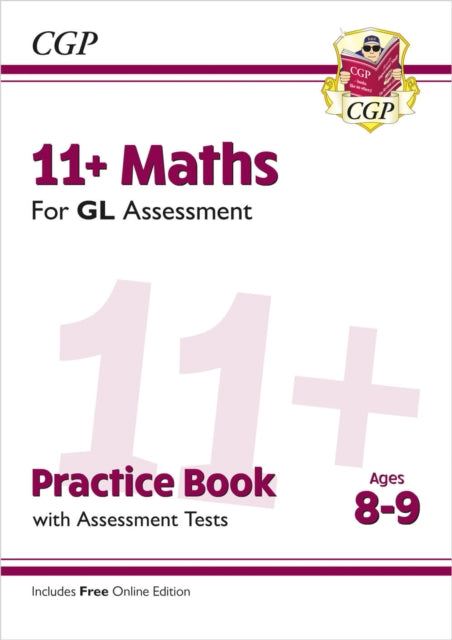 11+ GL Maths Practice Book & Assessment Tests - Ages 8-9 (with Online Edition) 9781789081572 CGP Books