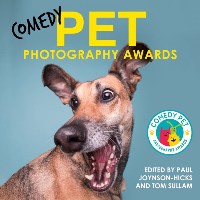 Book cover of: Comedy Pet Photography Awards - The paw-fect Christmas gift for animal lovers everywhere!. By: Paul Joynson-Hicks