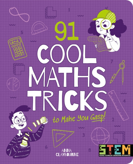 Book cover of: 91 Cool Maths Tricks to Make You Gasp!. By: Anna Claybourne