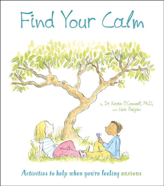 Book cover of: Find Your Calm. By: Dr. Katie O'Connell Phd LP