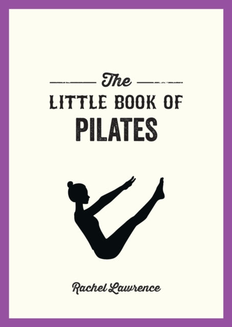 Book cover of: Little Book of Pilates. By: Rachel Lawrence
