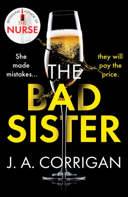 Book cover of: Bad Sister. By: J. A. Corrigan