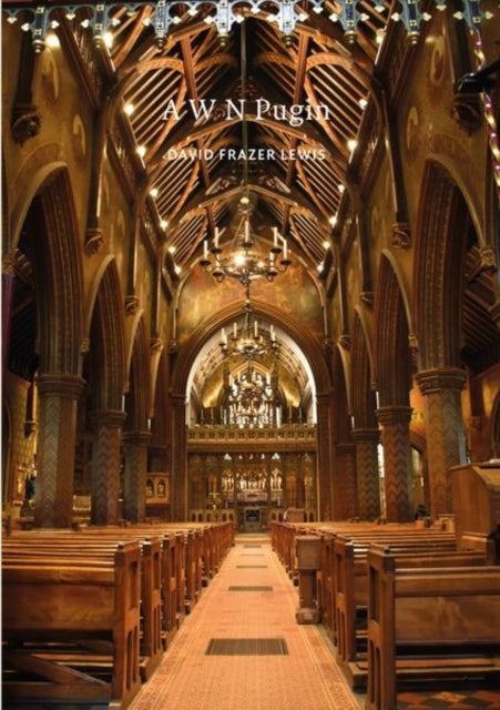 Book cover of: A.W.N. Pugin. By: David Frazer Lewis