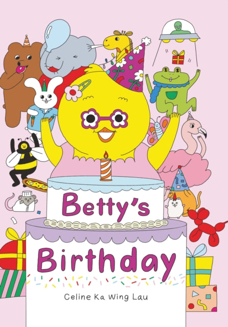 Book cover of: Betty's Birthday. By: Celine Ka Wing Lau
