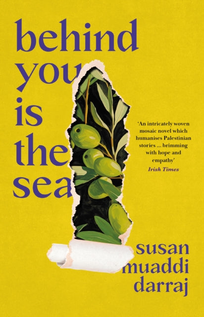 Behind You is the Sea, The ‘Dazzling’ Debut Novel Exploring Lives of Palestinian Families 9781800754195 Susan Muaddi Darraj