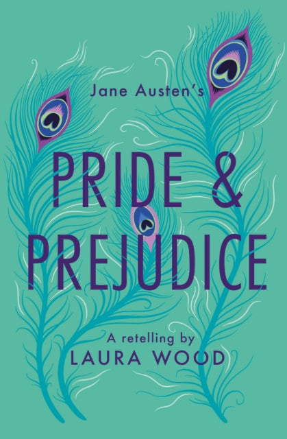 Pride and Prejudice, A Retelling 9781800900240 Laura Wood