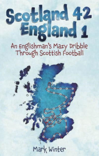 Book cover of: Scotland 42 England 1. By: Mark Winter