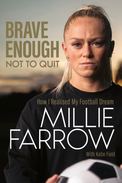 Book cover of: Brave Enough Not to Quit. By: Millie Farrow