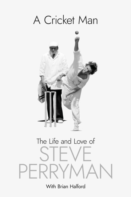 Book cover of: Cricket Man. By: Steve Perryman