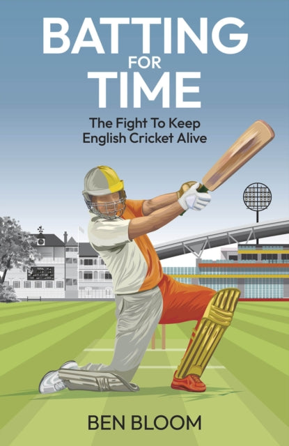 Book cover of: Batting For Time. By: Ben Bloom