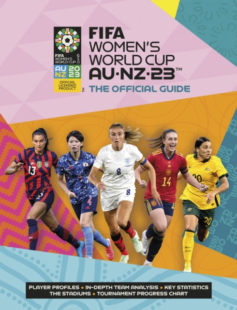 Book cover of: FIFA Women's World Cup 2023: The Official Guide. By: Catherine Etoe
